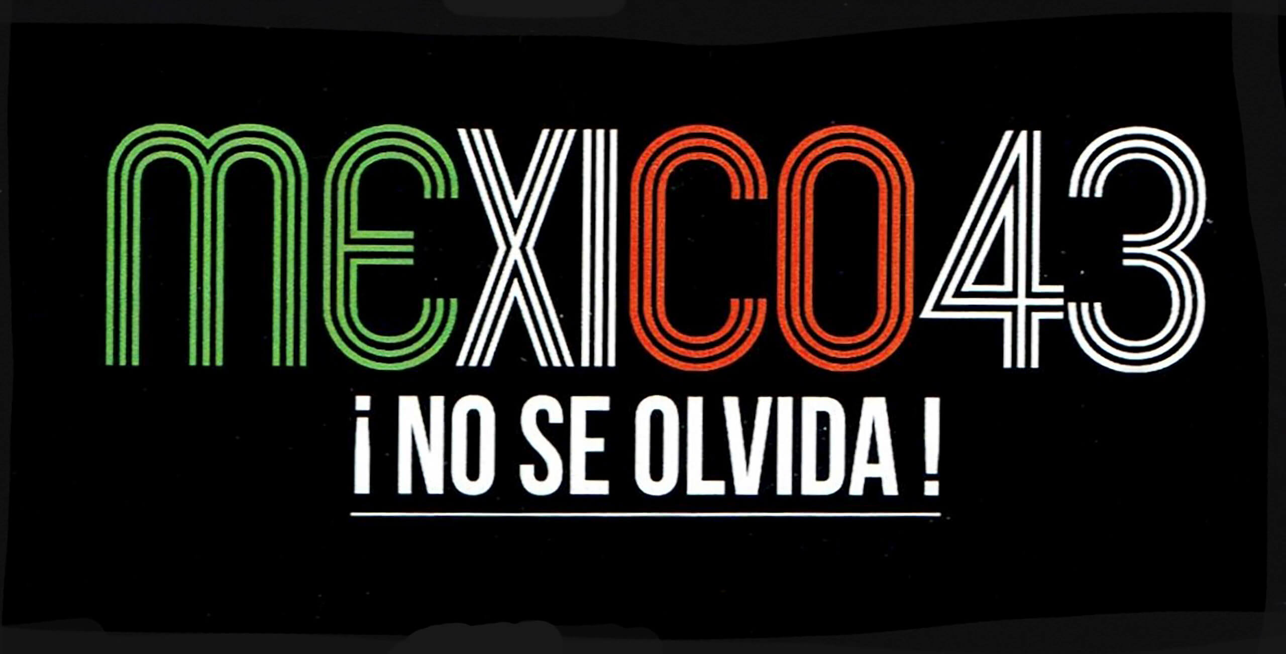 Imágenes documentales de protestas y producciones gráficas de denuncia por la desaparición de los 43 normalistas de Ayotzinapa | La demanda inasumible. Imaginación social y autogestión gráfica en México, 1968-2018 | Museo Amparo, Puebla