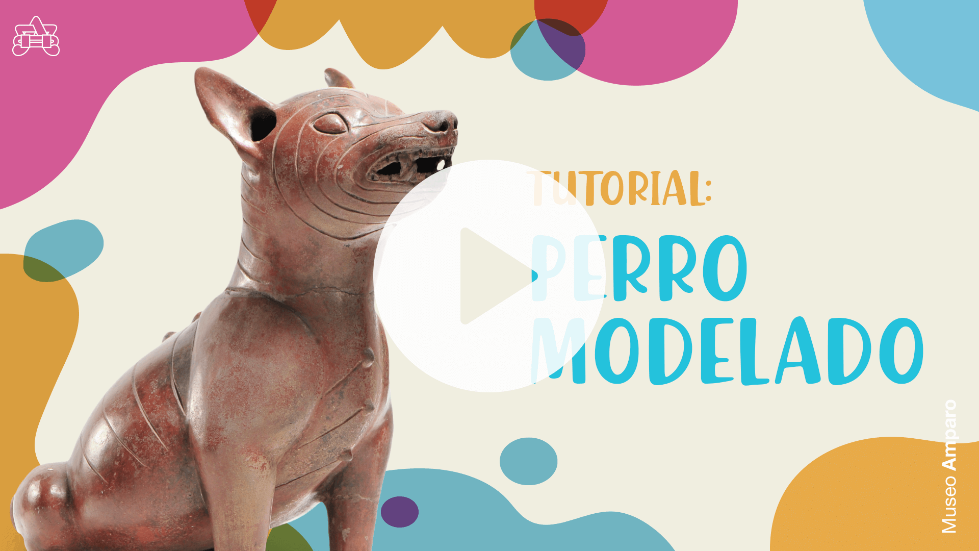 Tutorial | Perro modelado | Museo Amparo, Puebla.