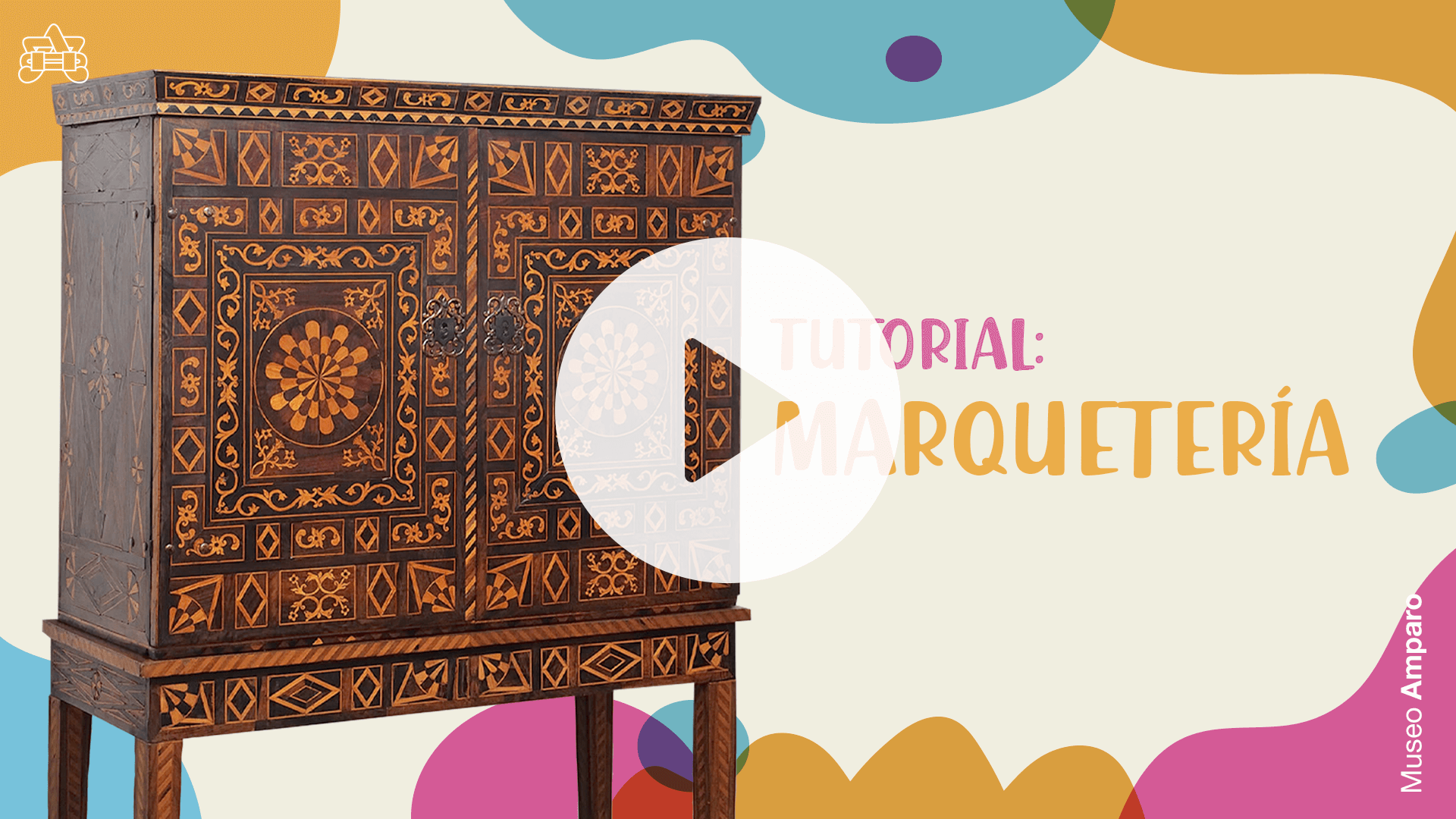 Tutorial | Marquetería | Museo Amparo, Puebla | Museo Amparo, Puebla.