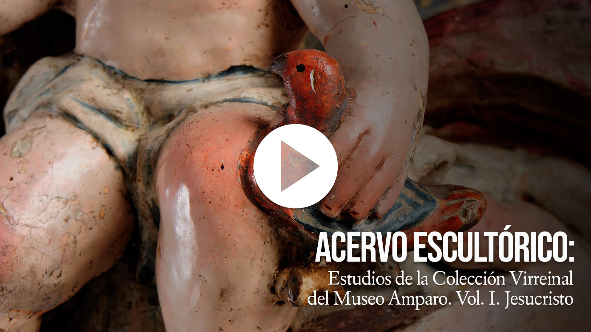 Acervo Escultórico en la Colección del Museo Vol. II | Museo Amparo, Puebla.