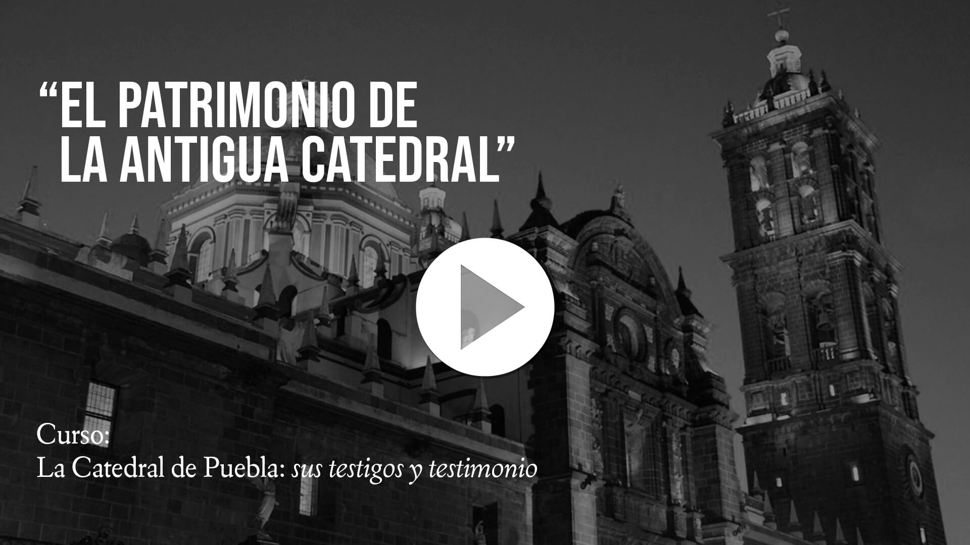 El patrimonio de la antigua Catedral | Museo Amparo, Puebla | Museo Amparo, Puebla.