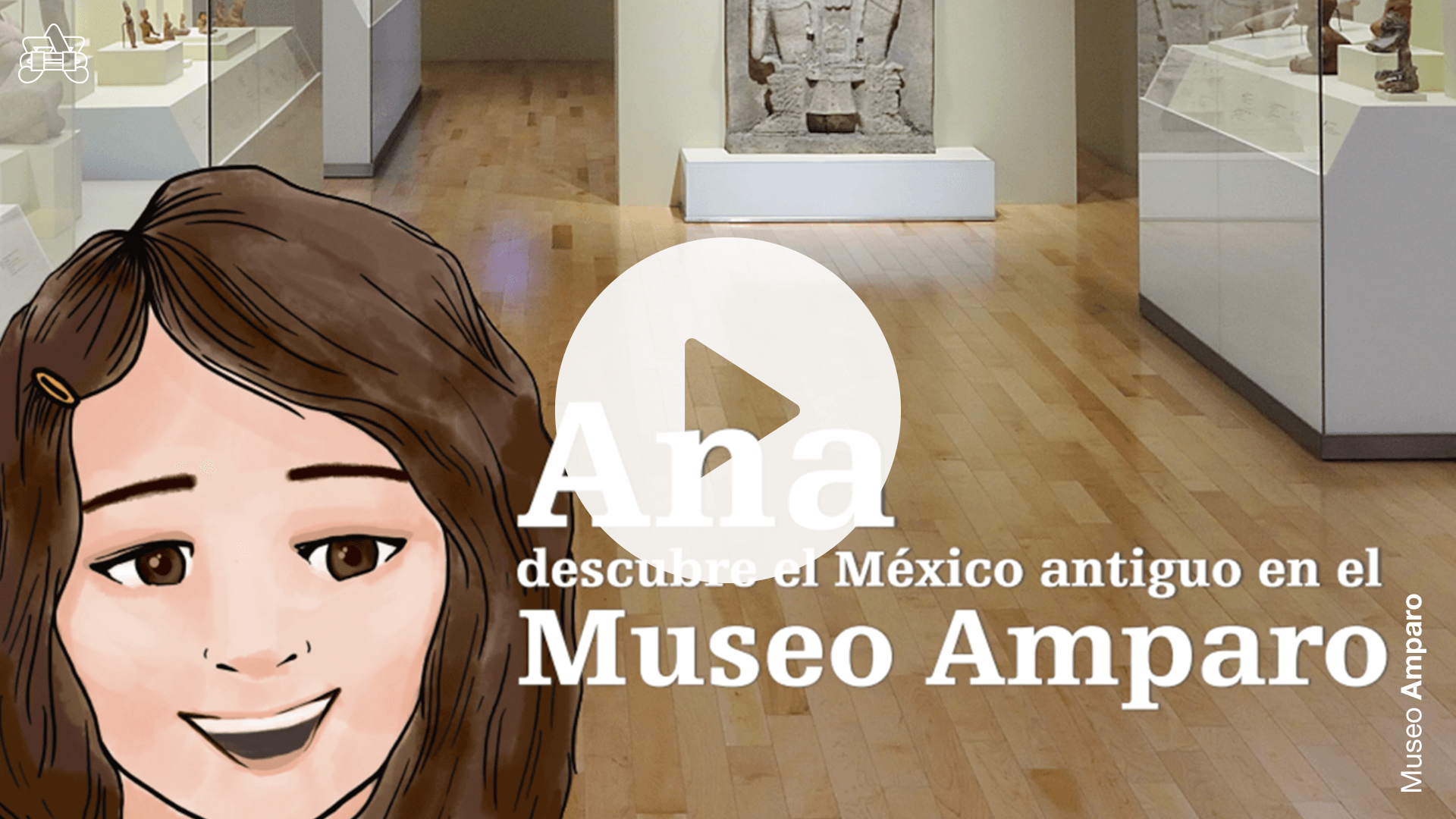 Audiolibro | Ana visita el Museo Amparo | Museo Amparo, Puebla | Museo Amparo, Puebla.
